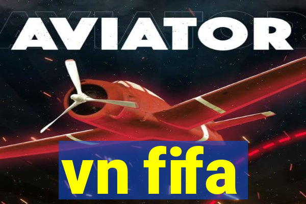 vn fifa