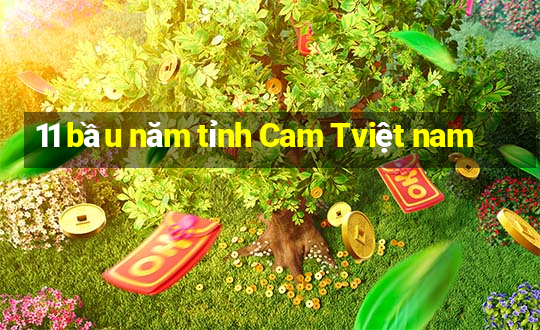 11 bầu năm tỉnh Cam Tviệt nam