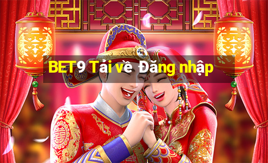 BET9 Tải về Đăng nhập