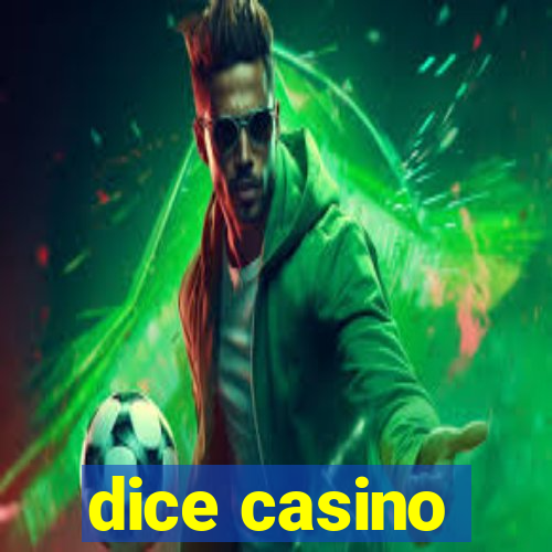 dice casino