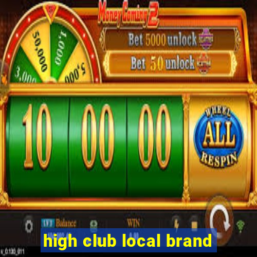 high club local brand