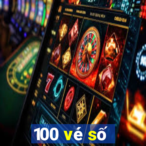 100 vé số