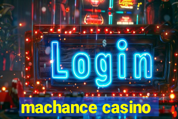 machance casino