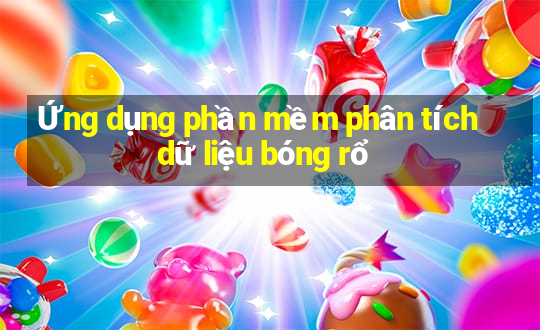 Ứng dụng phần mềm phân tích dữ liệu bóng rổ