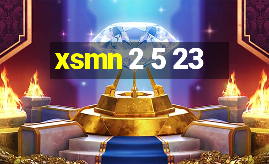 xsmn 2 5 23