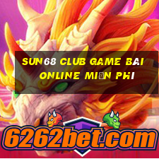 Sun68 Club Game Bài Online Miễn Phí