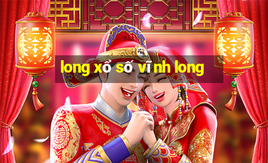 long xổ số vĩnh long