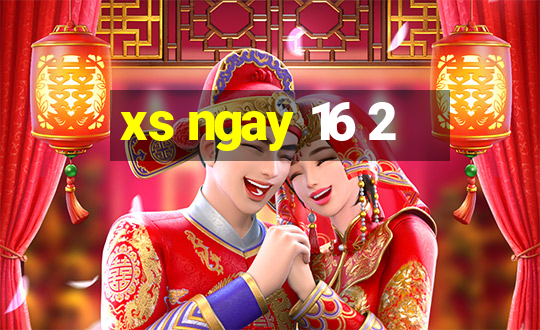 xs ngay 16 2