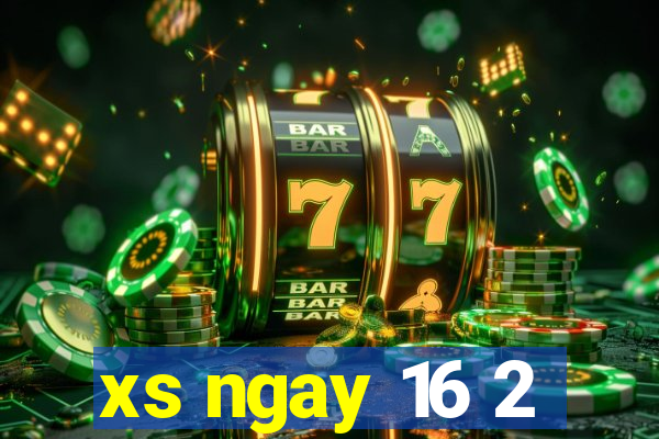 xs ngay 16 2