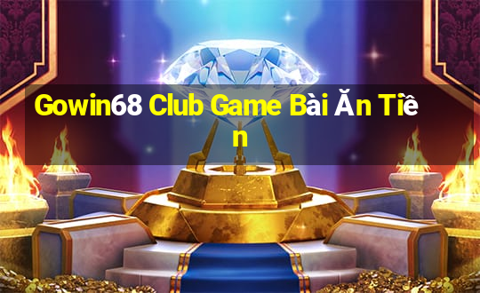 Gowin68 Club Game Bài Ăn Tiền