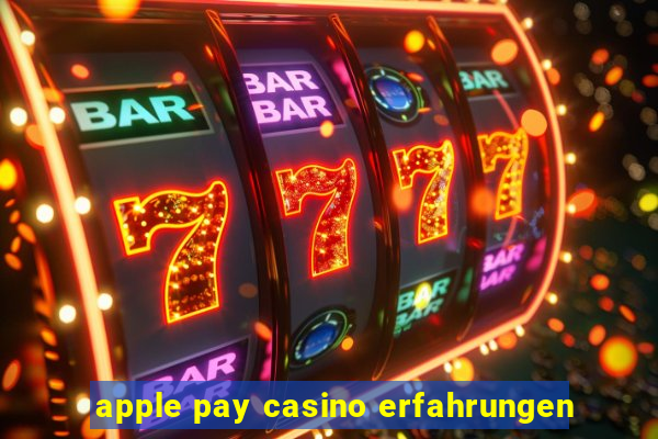 apple pay casino erfahrungen