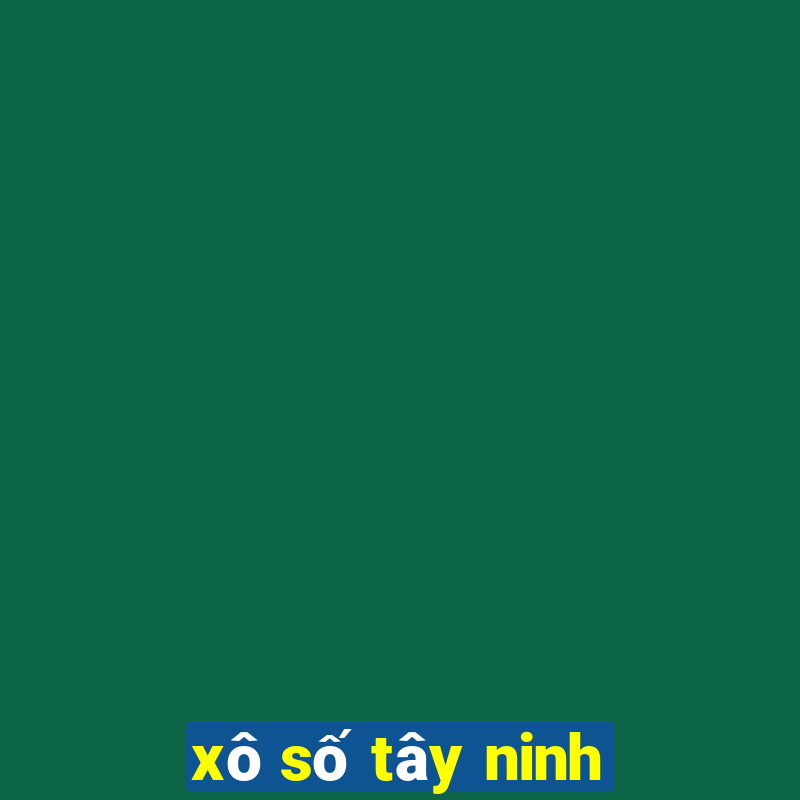 xô số tây ninh