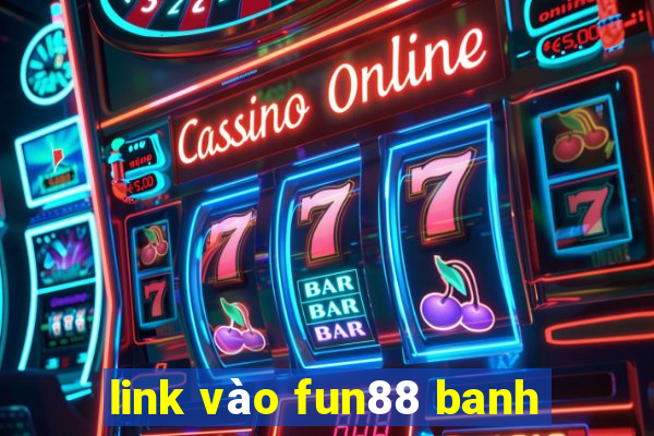 link vào fun88 banh