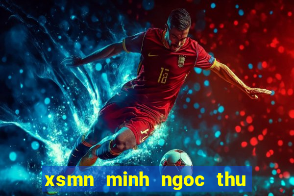 xsmn minh ngoc thu 5 hang tuan