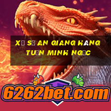 xổ số an giang hàng tuần minh ngọc