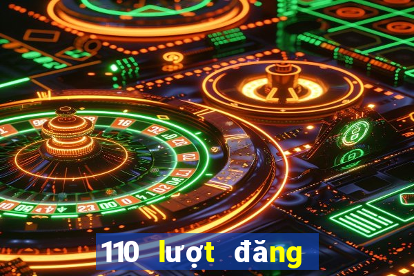 110 lượt đăng ký xổ số