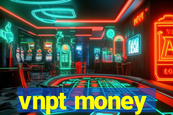 vnpt money