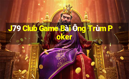 J79 Club Game Bài Ông Trùm Poker