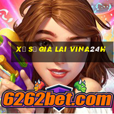 xổ số gia lai vina24h