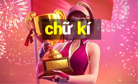 chữ kí