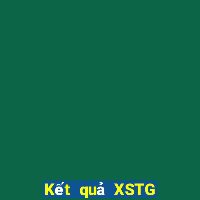 Kết quả XSTG ngày thứ sáu