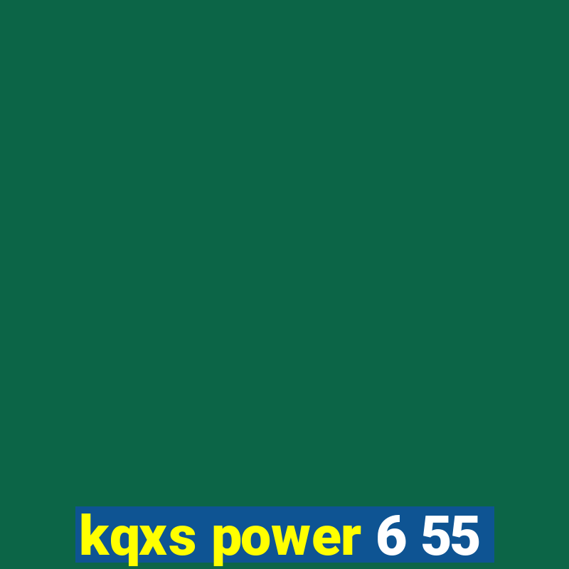 kqxs power 6 55