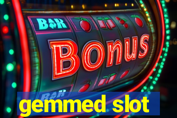 gemmed slot