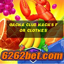 gacha club hacks for clothes