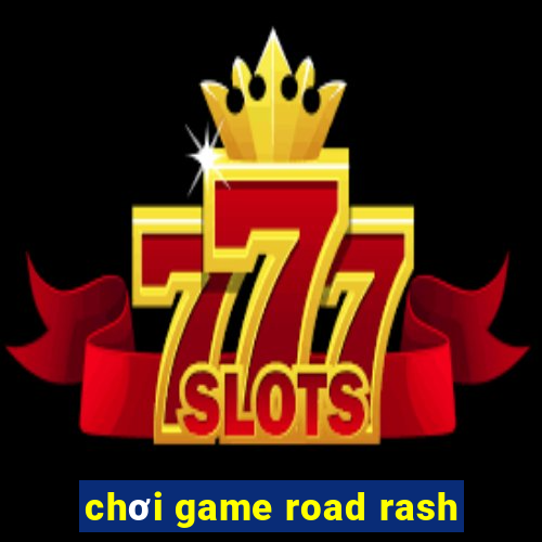 chơi game road rash