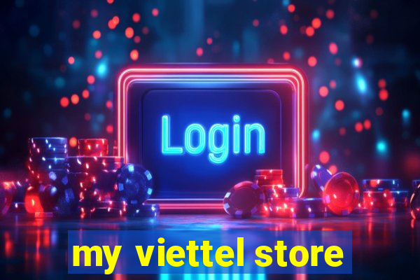 my viettel store