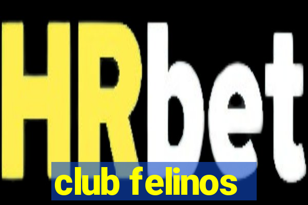 club felinos