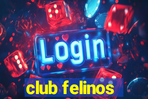 club felinos