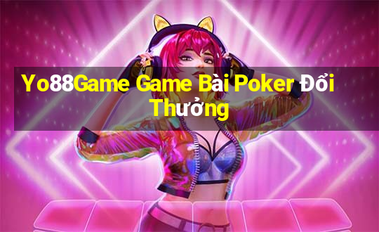 Yo88Game Game Bài Poker Đổi Thưởng