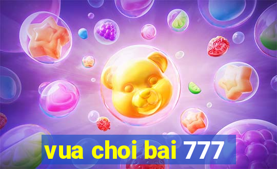 vua choi bai 777