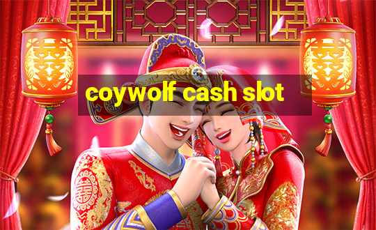 coywolf cash slot