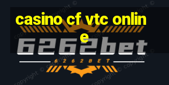 casino cf vtc online