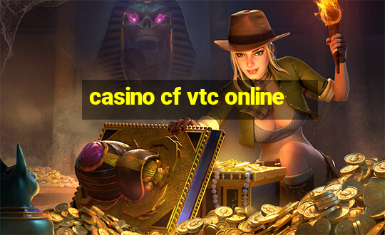 casino cf vtc online