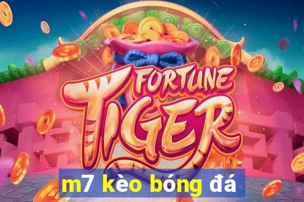 m7 kèo bóng đá