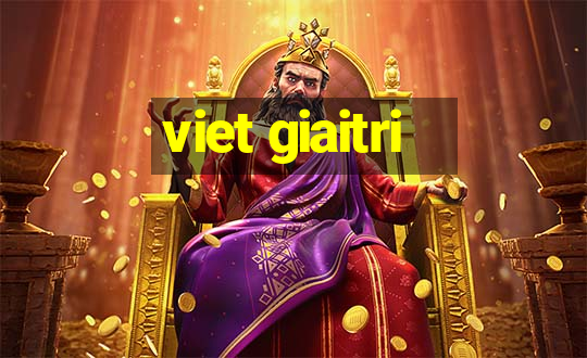 viet giaitri