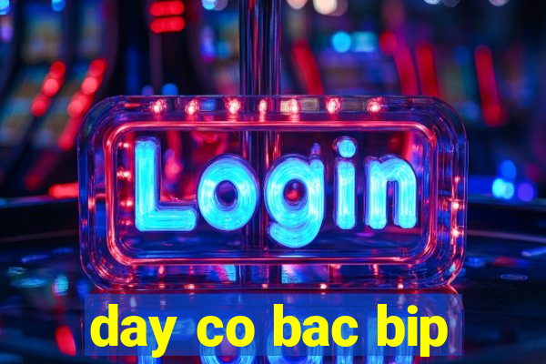 day co bac bip