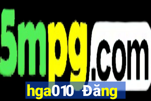 hga010 Đăng nhập vào wed