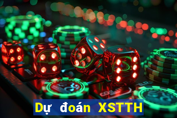 Dự đoán XSTTH ngày 26