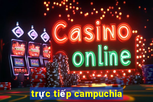 trực tiếp campuchia