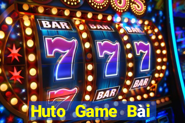 Huto Game Bài Online Uy Tín