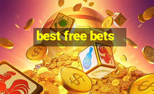 best free bets