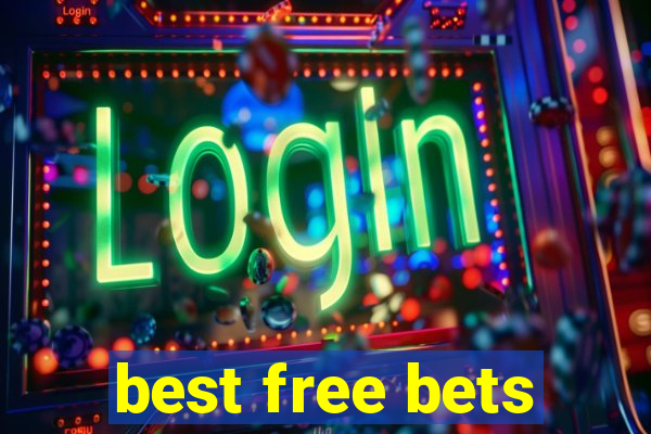 best free bets