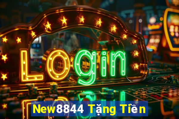 New8844 Tặng Tiền