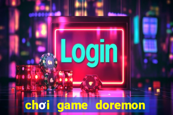 chơi game doremon phiêu lưu