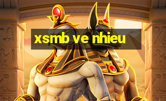 xsmb ve nhieu