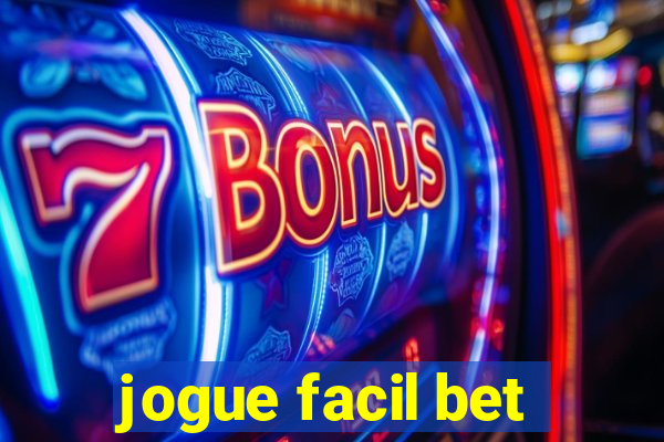 jogue facil bet